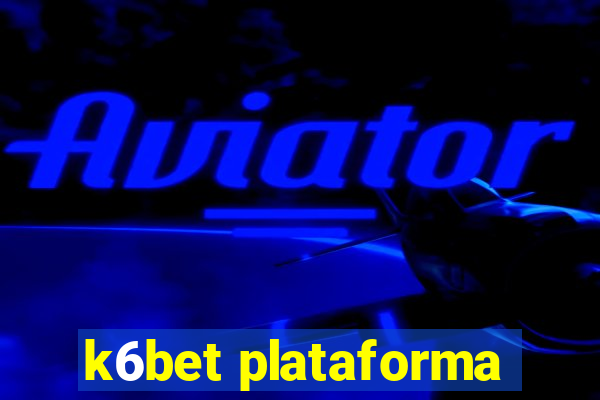 k6bet plataforma